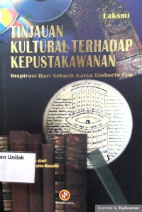 TiNJAUAN KULTURAL TERHADAP KEPUSTAKAWANAN: INSPIRASI DARI SEBUAH KARYA UMBERTO ECO