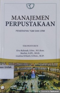 Manajemen perpustakaan: penerapan tqm dan crm