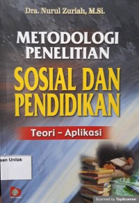 Metodologi penelitian sosial dan pendidikan: teori - aplikasi