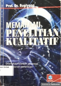 Memahami Penelitian Kualitatif