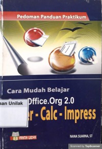 Cara mudah belajar open office.org 2.0 writer - calc - impress