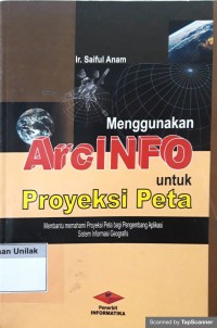 Menggunakan arc info untuk proyeksi peta