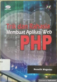 Trik dan rahasia membuat aplikasi web dengan php