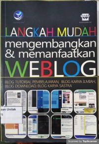 langkah nudah mengembangkan dan memanfaatkan WEBLOG