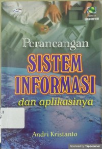 Perancangan sistem informasi dan aplikasinya