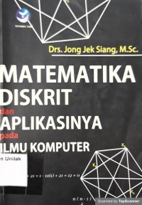 Matematika diskrit dan aplikasinya pada ilmu komputer