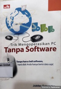 Trik mengoperasikan pc tanpa software