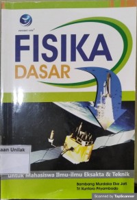 Fisika Dasar: untuk mahasiswa ilmu-ilmu eksakta d& Teknik