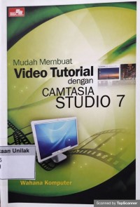 Mudah membuat video tutorial dengan camtasia studio 7