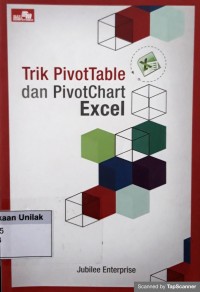 TRIK PIVOTTABLE DAN PIVOTCHART EXCEL