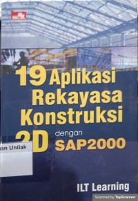 19 APLIKASI REKAYASA KONSTRUKSI 2D DENGAN SAP2000