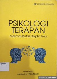 PSIKOLOGI TERAPAN : Melintas Batas Disiplin Ilmu