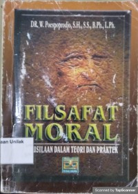 Filsafat moral: kesusilaan dalam teori dan prakek