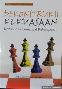 Dekontruksi Kekuasaan:Konsolidasi Semangat Kebangsaan