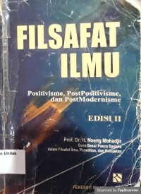 Filsafat ilmu: positivisme, post positivisme dan post dodernisme