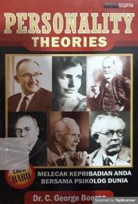 Personality Theories :Melacak kepribadian anda bersama psikolog dunia