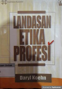 Landasan etika profesi