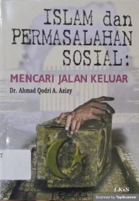 ISLAM DAN MASALAH PERMASALAHAN SOSIAL : Mencari jalan keluar