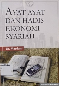 AYAT-AYAT DAN HADIS EKONOMI SYARIAH