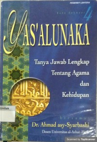 Yas'alunaka : Tanya jawab lengkap tentang agama dan kehidupan (Buku 4)