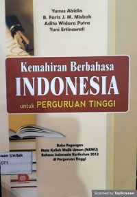 Kemahiran Berbahasa INDONESIA untuk PERGURUAN TINGGI