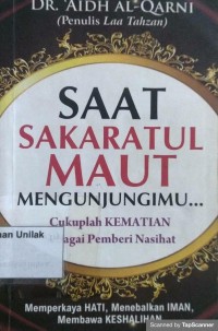 Saat sakratul maut Mengunjungimu...: cukuplah kematian sebagai penasehat