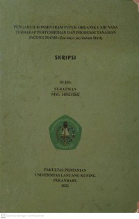 PENGARUH KONSENTRASI PUPUK ORGANIK CAIR NASA TERHADAP PERTUMBUHAN DAN PRODUKSI TANAMAN JAGUNG MANIS (Zea mays Saccharata Sturt)