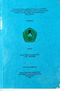 PENERAPAN DATA MINING K-MEANS CLUSTERING UNTUK MELIHAT POTENSI KELANJUTAN KERJASAMA PADA PT. GLOBAL IMOO TELEKOMUNIKASI PEKANBARU