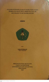 ANALISIS STUDI KELAYAKAN USAHA PADA USAHA PEMBUATAN BATU BATA PRESS UD. JAYA DI KELURAHAN TUAH NEGERI, KULIM