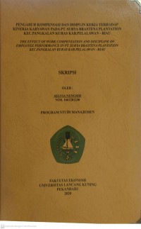 PENGARUH KOMPENSASI DAN DISIPLIN KERJA TERHADAP KINERJA KARYAWAN PADA PT. SURYA BRASTENA PLANTATION KEC. PANGKALAN KURAS KAB. PELALAWAN-RIAU