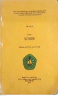 PENGARUH PEMBIAYAAN BERDASARKAN JENIS PENGGUNAAN TERHADAP NON PERFORMING FINANCING PERBANKAN SYARIAH