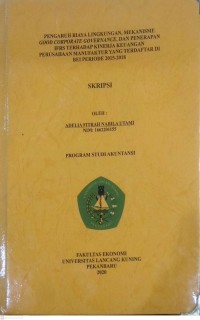 PENGARUH BIAYA LINGKUNGAN , MEKANISME GOOD CORPORATE GOVERNANCE, DAN PENERAPAN IFRS TERHADAP KINERJA KEUANGAN PERUSAHAAN MANUFAKTUR YANG TERDAFTAR DI BEI PERIODE 2015-2018