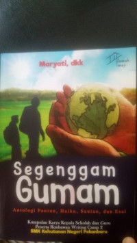 Segenggam gumam antologi pantun,haiku,sonian,dan esai