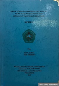 SISTEM INFORMASI GEOGRAFIS PADA KAWASAN OBJEK PAJAK PADA KANTOR BADAN PENDAPATAN DAERAH KOTA PEKANBARU