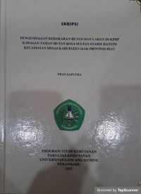 Pengendali kebakaran hutan dan lahan di KPHP kawasan Taman Hutan Raya Sultan Syarif Hasyim Kecamatan Minas Kabupaten Siak Provinsi Riau