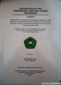 Implementasi peraturan daerah Kabupaten Siak nomor 1 tahun 2013 tentang tanggung jawab sosial (Study kasus csr PT, Pulp And Paper tbk di Kecamatan Tualang Kabupaten Siak )