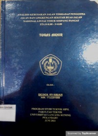 Analisis kerusakan jalan terhadap pengguna jalan dan lingkungan sekitar ruas jalan nasional lintas timur Simpang Pangat STA 0+0.00 - 3+0.00