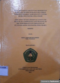 Pengaruh Keselamatan dan Kesehatan Kerja (K3), Kompetensi dan Pelatihan terhadap Kinerja karyawan PT. Centra Mitra Telematika Pekanbaru