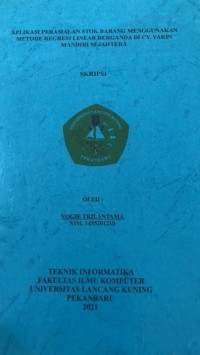 Aplikasi Peramalan Stok Barang Menggunakan Metode Regresi Linear Berganda Di CV. Yakin Mandiri Sejahtera