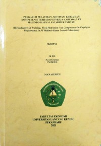 Pengaruh pelatihan, motivasi kerja dan kompetensi terhadap kinerja karyawan PT Malindo Karya Lestari Pekanbaru