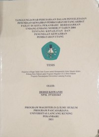 Tanggung jawab Perusahaan dalam Penyelesaian Penundaan Kewajiban Pembayaran Hutang Akibat Pailit di Kota Pekanbaru Berdasarkan Undang-Undang Nomor 37 Tahun 2004 Tentang Kepalitan dan penundan Kewajiban Pembayaran Utang