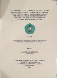 Penerapan Sanksi Terhadap Anggota Polri Pengguna Narkotika di Kep[olisian Daerah Provinsi Riau Tahun 2018-2019 Berdasarkan Peraturan Kapolri Nomor 14 Tahun 2021 Tentang Kode Etik Profesi Kepolisian Negara Republik Indonesia