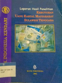 Laporan Hasil Penelitian : KEBUTUHAN UANG KARTAL MASYARAKAT SULAWESI TENGGARA