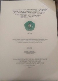 IMPLEMENTASI KEWAJIBAN PEMBINAAN TERHADAP PIDANA ANAK DI LEMBAGA PEMBINAAN KHUSUS ANAK PEKANBARU BERDASARKAN UNDANG-UNDANG REPUBLIK INDONESIA NOMOR 11 TAHUN 2012 TENTANG SISTEM PERADILAN PIDANA ANAK