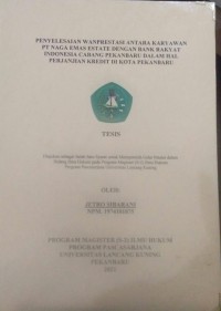 PENYESALAN WANPRESTASI ANTARA KARYAWAN PT NAGA EMAS ASTATE DENGAN BANK RAKYAT INDONESIA CABANG PEKANBARU DALAM HAL PERJANJIAN KREDIT DI KOTA PEKANBARU