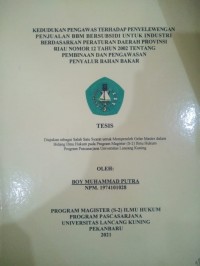 KEDUDUKAN PENGAWAS TERHADAP PENYELEWENGAN PENJUALAN BBM BERSUBSIDI UNTUK INDUSTRI BERDASARKAN PERATURAN DAERAH PROVINSI RIAU NOMOR 12 TAHUN 2002 TENTANG PEMBINAAN DAN PENGAWASAN PENYALURAN BAHAN BAKAR