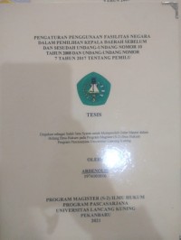 PENGATURAN PENGGUNAAN FASILITAS NEGARA DALAM PEMILIHAN KEPALA DAERAH SEBELUM DAN SESUDAH UNDANG-UNDANG NOMOR 10 TAHUN 2008 DAN UNDANG-UNDANG NOMOR 7 TAHUN 2017 TENTANG PEMILU.