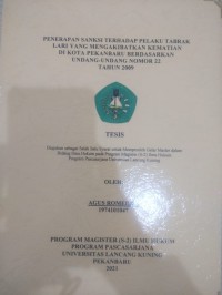 PENERAPAN SANKSI TERHADAP PELAKU TABRAK LARI YANG MENGAKIBATKAN KEMATIAN DIKOTA PEKANBARU BERDASARKAN UNDANG-UNDANG NOMOR 22 TAHUN 2009.