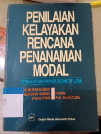 Penilaian kelayakan rencana penanaman modal : sebuah studi proyek bermotif laba