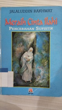 Meraih Cinta Ilahi : Pencerahan Sufistik